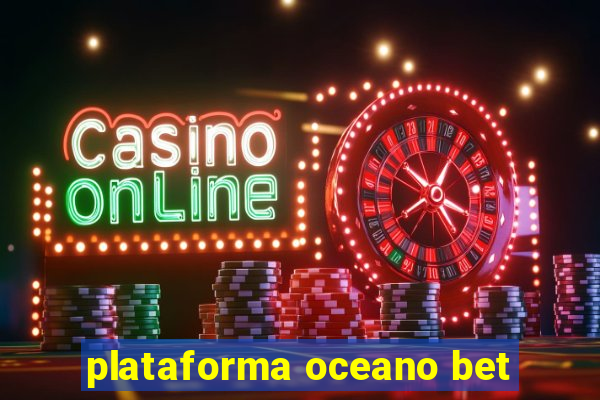 plataforma oceano bet